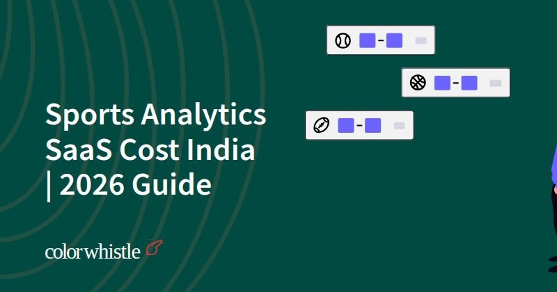 Sports Analytics SaaS Cost India | 2026 Guide