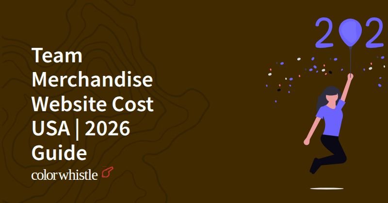 Team Merchandise Website Cost USA | 2026 Guide
