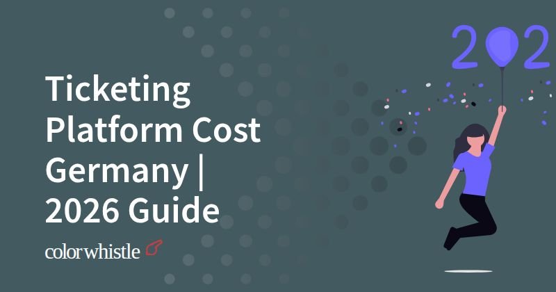 Ticketing Platform Cost Germany | 2026 Guide