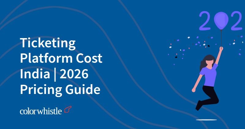 Ticketing Platform Cost India | 2026 Pricing Guide