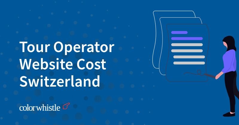 Tour Operator Website Cost Switzerland