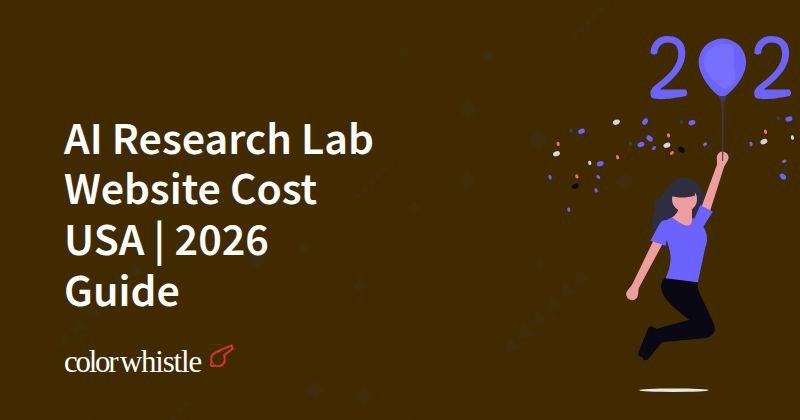 AI Research Lab Website Cost USA | 2026 Guide