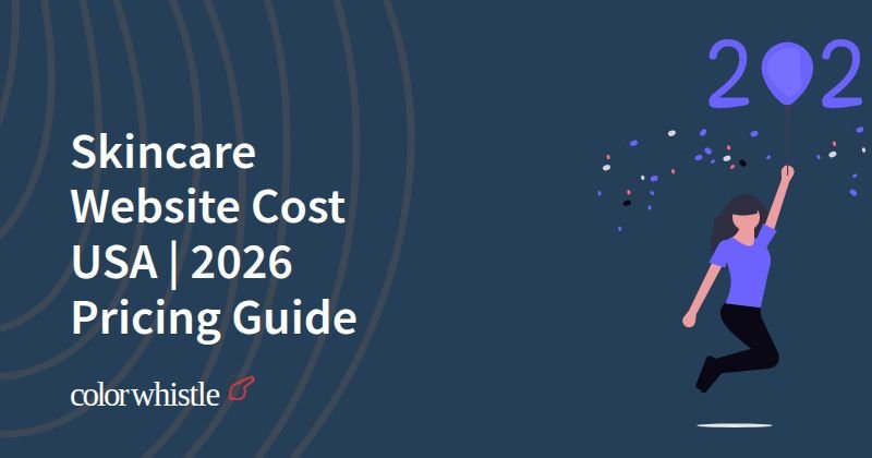 Skincare Website Cost USA | 2026 Pricing Guide