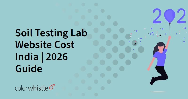 Soil Testing Lab Website Cost India | 2026 Guide