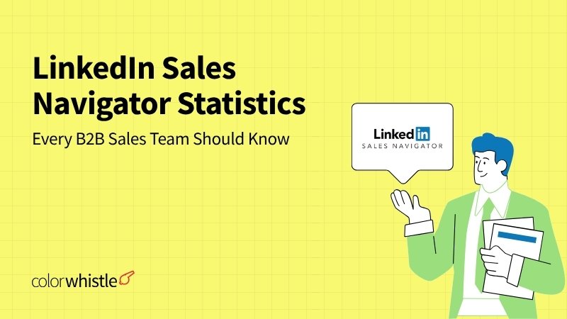 LinkedIn Sales Navigator Statistics Every B2B Sales Team Should Know 