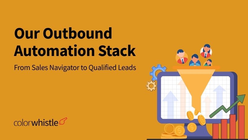 Our Outbound Automation Stack: From Sales Navigator to Qualified Leads