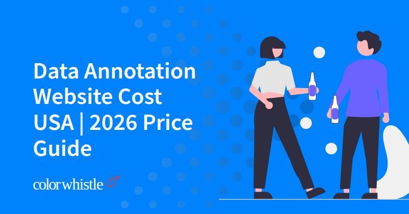 Data Annotation Design Cost USA | 2026 Price Guide
