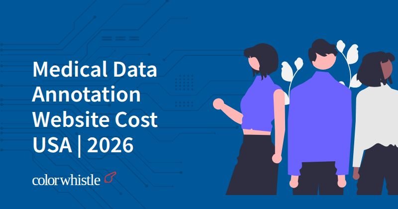 Medical Data Annotation Website Cost USA | 2026